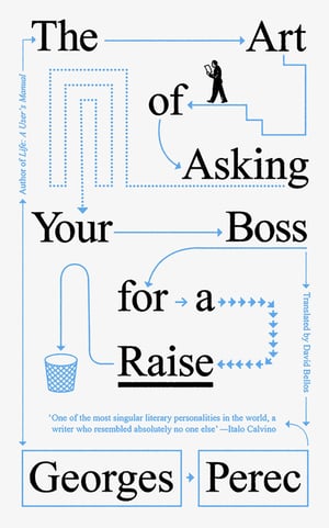 Cover of The Art of Asking Your Boss for a Raise by Georges Perec