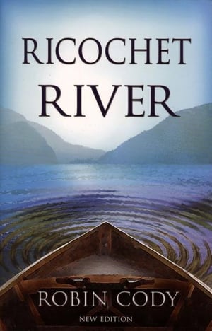 Cover of Ricochet River by Robin Cody