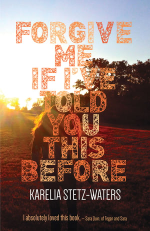 Cover of Forgive Me If I've Told You This Before by Karelia Stetz-Waters