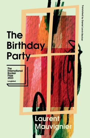 Cover of The Birthday Party by Laurent Mauvignier