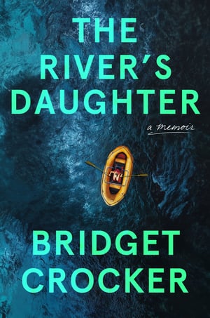 Cover of The River's Daughter by Bridget Crocker