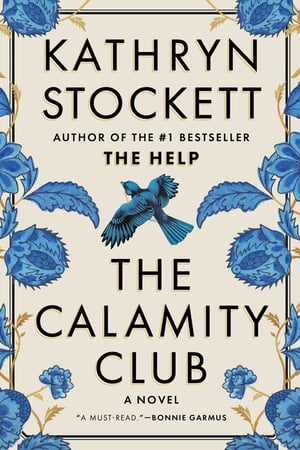 Cover of The Calamity Club by Kathryn Stockett