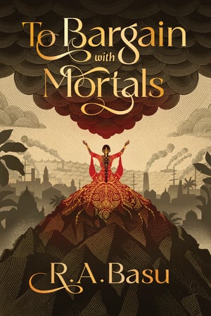 Cover of To Bargain with Mortals by R A Basu