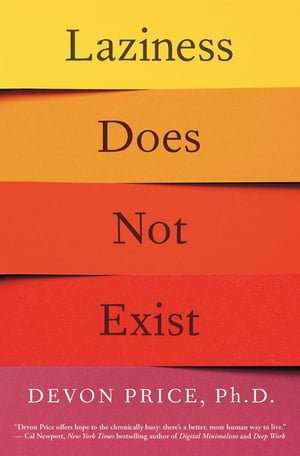 Cover of Laziness Does Not Exist by Devon Price