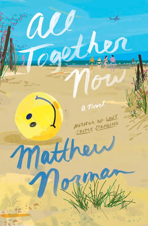 Cover of All Together Now by Matthew Norman