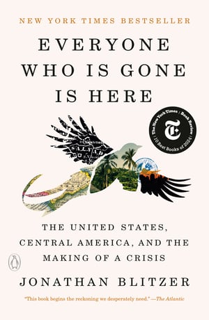 Cover of Everyone Who Is Gone Is Here by Jonathan Blitzer