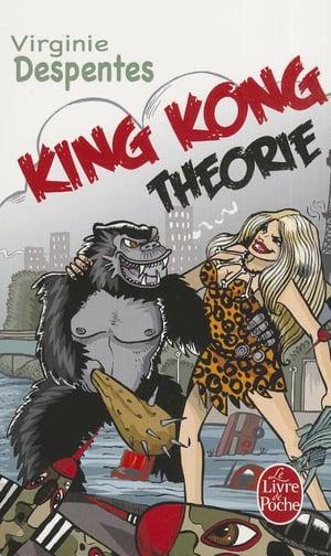 Cover of King Kong Théorie by Virginie Despentes