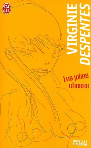 Cover of Les Jolies Choses by Virginie Despentes