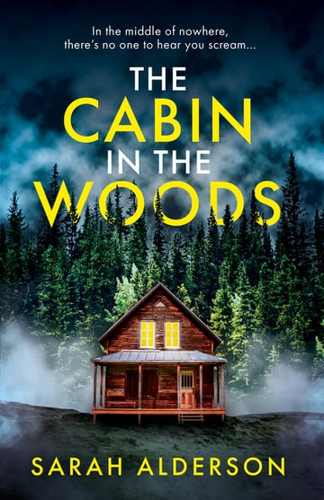 Cover of The Cabin in the Woods by Sarah Alderson
