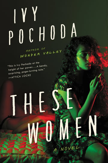 Cover of These Women by Ivy Pochoda