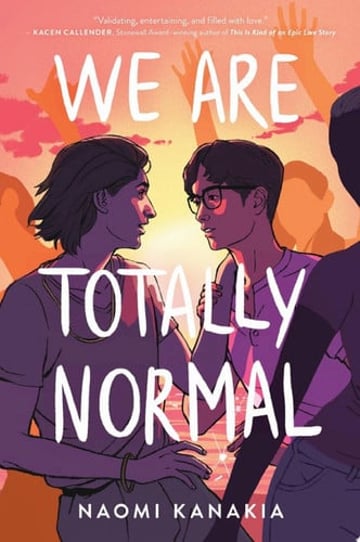 Cover of We Are Totally Normal by Naomi Kanakia