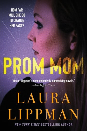 Cover of Prom Mom by Laura Lippman