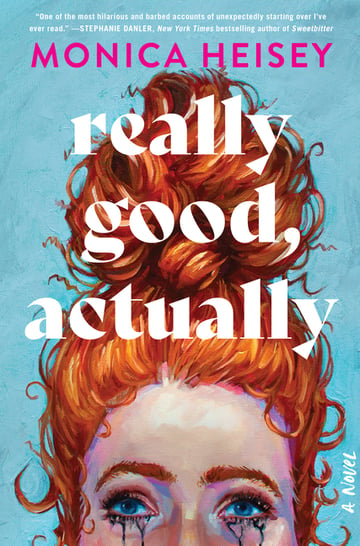Cover of Really Good, Actually by Monica Heisey