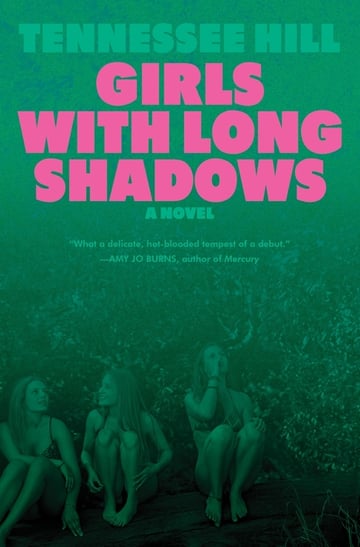 Cover of Girls with Long Shadows by Tennessee Hill