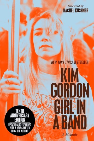 Cover of Girl in a Band (10th Anniversary Edition) by Kim Gordon