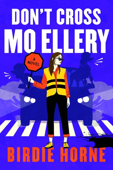 Cover of Don't Cross Mo Ellery by Birdie Horne