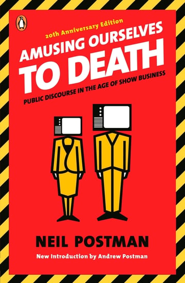 Cover of Amusing Ourselves to Death by Neil Postman