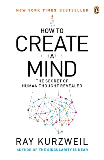 Cover of How to Create a Mind by Ray Kurzweil