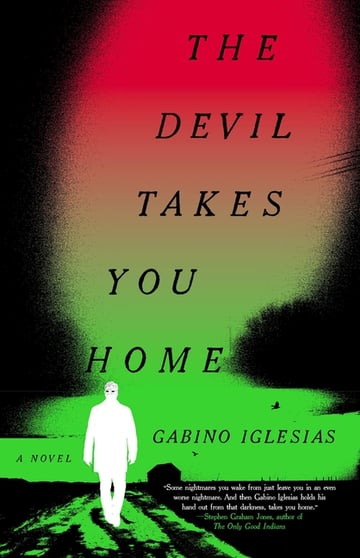Cover of The Devil Takes You Home by Gabino Iglesias