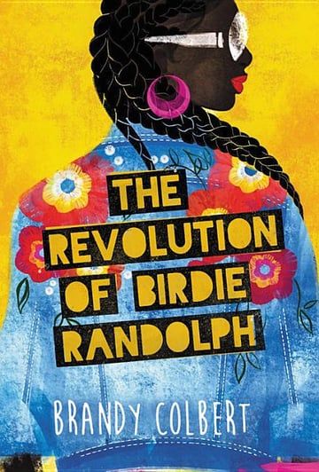 Cover of The Revolution of Birdie Randolph by Brandy Colbert