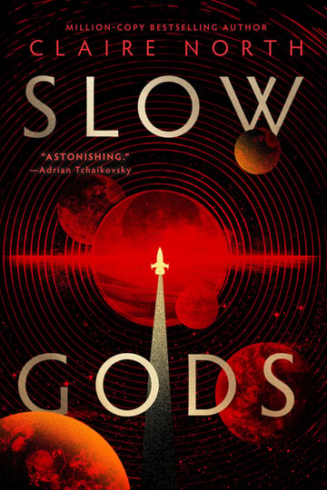 Cover of Slow Gods by Claire North