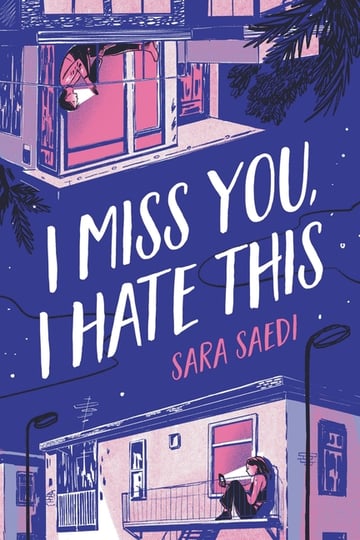 Cover of I Miss You, I Hate This by Sara Saedi