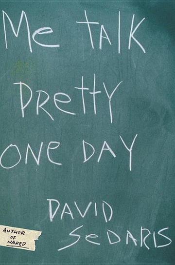 Cover of Me Talk Pretty One Day by David Sedaris