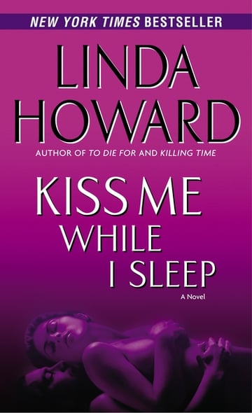 Cover of Kiss Me While I Sleep by Linda Howard