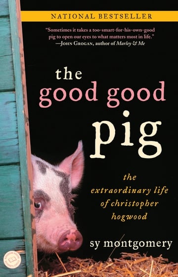 Cover of The Good Good Pig by Sy Montgomery
