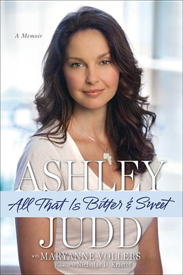 Cover of All That Is Bitter and Sweet by Ashley Judd
