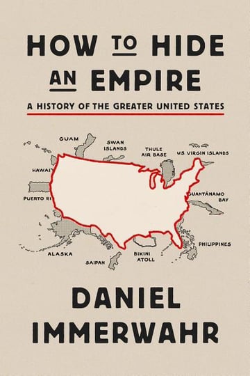 Cover of How to Hide an Empire by Daniel Immerwahr