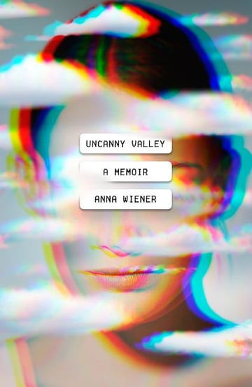 Cover of Uncanny Valley by Anna Wiener
