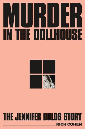 Cover of Murder in the Dollhouse by Rich Cohen