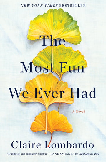Cover of The Most Fun We Ever Had by Claire Lombardo