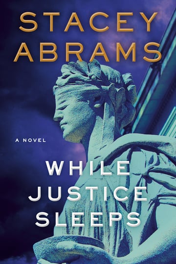 Cover of While Justice Sleeps by Stacey Abrams