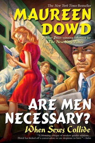 Cover of Are Men Necessary? by Maureen Dowd