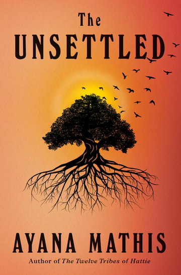 Cover of The Unsettled by Ayana Mathis