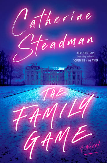 Cover of The Family Game by Catherine Steadman