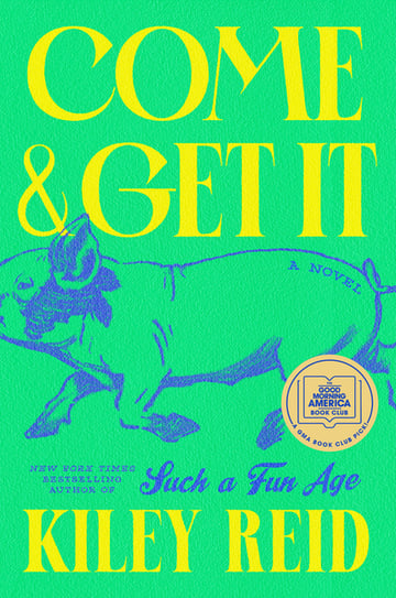 Cover of Come and Get It by Kiley Reid