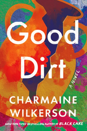 Cover of Good Dirt by Charmaine Wilkerson