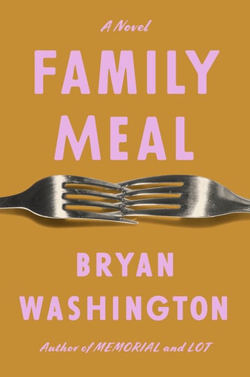 Cover of Family Meal by Bryan Washington
