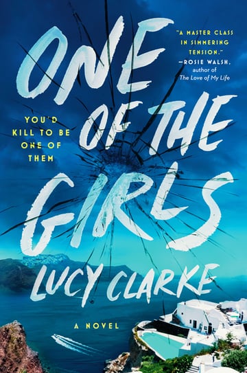 Cover of One of the Girls by Lucy Clarke