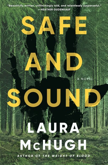 Cover of Safe and Sound by Laura McHugh