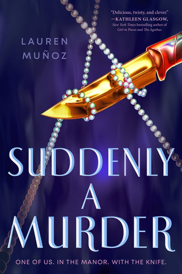 Cover of Suddenly a Murder by Lauren Muñoz