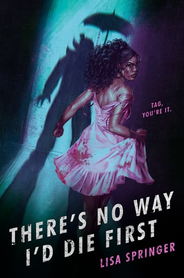 Cover of There's No Way I'd Die First by Lisa Springer