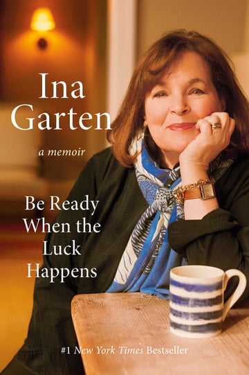 Cover of Be Ready When the Luck Happens by Ina Garten