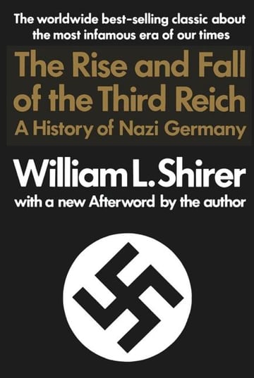 Cover of Rise and Fall of the Third Reich by William L Shirer