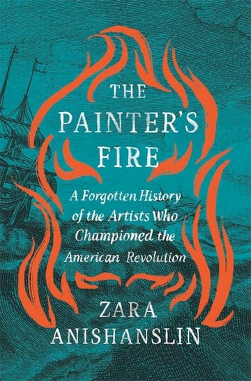 Cover of The Painter's Fire by Zara Anishanslin