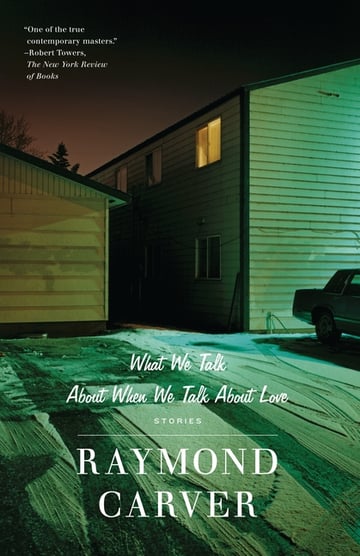 Cover of What We Talk about When We Talk about Love by Raymond Carver