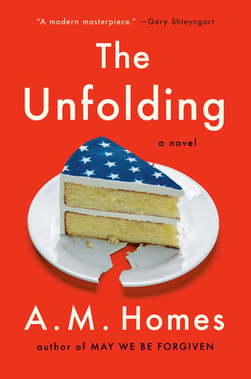 Cover of The Unfolding by A M Homes